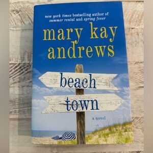 Beach Town Novel by Mary Kay Andrews